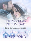 Cover: Una propuesta de Navidad (Serie Eureka enamorada, #5) - Charity Bradford