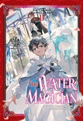 Cover: The Water Magician: Arc 1 Volume 2 - J-Novel Club