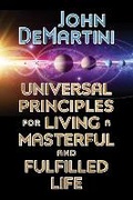 Cover: Universal Principles for Living a Masterful and Fulfilled Life - G&D Media
