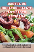 Cover: Cartea de Bucaturi Salate Antipasto Artigana - Daniel Pop