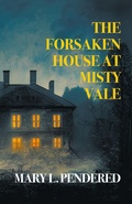 Cover: The Forsaken House at Misty Vale - Nezu Press