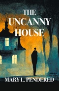 Cover: The Uncanny House - Nezu Press