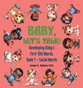 Cover: Baby, Let's Talk! Developing Baby's First 100 Words - Page Turner Books, Inc.