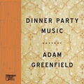 Cover: Dinner Party Music - Bamboo Dart Press