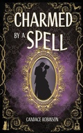 Cover: Charmed by a Spell - Crooked Heart Publishing