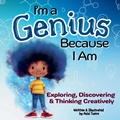 Cover: I'm a Genius Because I Am - Let Your Light Shine Press