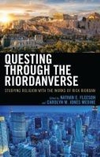 Enlarge image Cover: Questing through the Riordanverse - Lexington Books/Fortress Academic