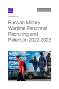 Cover: Russian Military Wartime Personnel Recruiting and Retention 2022-2023 - RAND Corporation