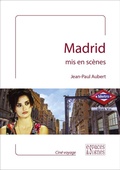 Cover: Madrid mis en sc&egrave;nes - Espaces et signes