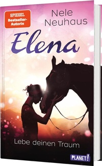 Abbildung von: Elena - Ein Leben für Pferde 8: Lebe deinen Traum - Planet!