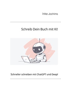 Bild vergrößern Bild: Schreib Dein Buch mit KI! - BoD - Books on Demand