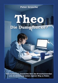 Enlarge image Cover: Theo - Die Dumpfbacke? - BoD - Books on Demand