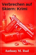 Cover: Verbrechen auf  Skiern: Krimi - Uksak E-Books