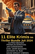 Cover: 11 Elite Krimis im Thriller Bundle Juli 2024 - Uksak E-Books