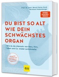 Abbildung von: Du bist so alt wie dein schwächstes Organ - Gräfe und Unzer