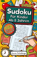 Cover: Sudoku F&uuml;r Kinder Ab 8 Jahren - Sudoku F&uuml;r Kinder Ab 8 Jahren