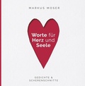 Cover: Worte f&uuml;r Herz und Seele - Buchschmiede