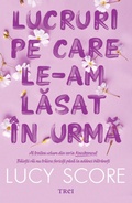Cover: Lucruri pe care le-am lasat &icirc;n urma - Publishdrive
