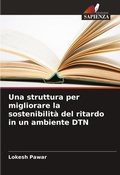 Cover: Una struttura per migliorare la sostenibilita del ritardo in un ambiente DTN - Edizioni Sapienza
