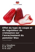 Cover: Effet du type de coupe et du regulateur de croissance sur l'enracinement du pommier Wax - Editions Notre Savoir