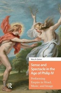 Cover: Sense and Spectacle in the Age of Philip IV - Pallas Publications