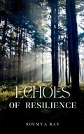 Cover: ECHOES OF RESILIENCE - Libresco Feeds Private Limited