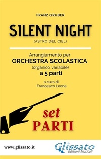 Abbildung von: "Silent Night" Spartiti per Orchestra Scolastica smim liceo (set parti) - Glissato Edizioni Musicali