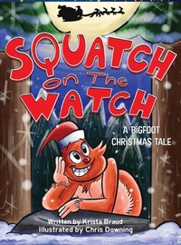 Enlarge image Cover: Squatch on the Watch - Krista Braud