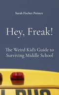 Cover: Hey, Freak! - Sarah Fischer Pointer