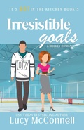 Cover: Irresistible Goals - Lucy McConnell