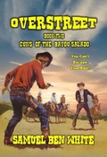 Cover: Overstreet - Guns of the Bayou Salado - Outlaws Publishing LLC
