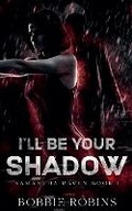 Cover: I'll Be Your Shadow - Magentabooks LLC