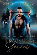 Cover: His Mistress Secret - Aditi Saxena