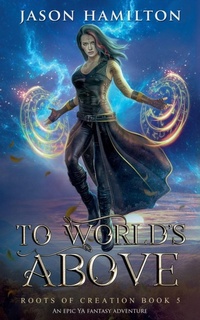 Enlarge image Cover: To Worlds Above - Jason Hamilton