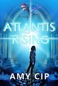 Cover: Atlantis Rising - Rowan Prose Publishing