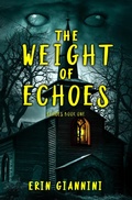 Cover: The Weight of Echoes - Rowan Prose Publishing