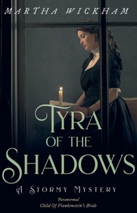 Enlarge image Cover: Tyra of the Shadows - Martha Wickham