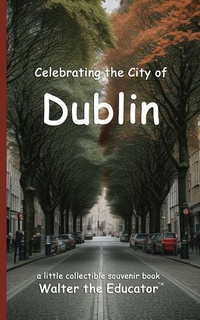 Abbildung von: Celebrating the City of Dublin - Silent King Books