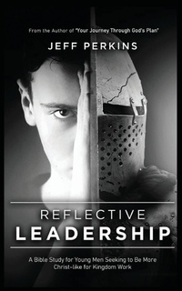 Enlarge image Cover: Reflective Leadership - Jeff Perkins Writes