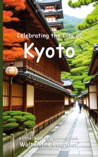 Abbildung von: Celebrating the City of Kyoto - Silent King Books