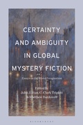 Cover: Certainty and Ambiguity in Global Mystery Fiction - Bloomsbury Academic USA