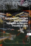 Cover: European Churches and Chinese Temples as Neuro-Theatrical Sites - Bloomsbury Academic USA