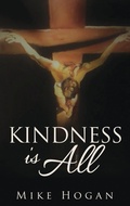 Cover: Kindness Is All - Xulon Press