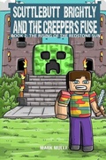 Cover: Scuttlebutt Brightly and the Creeper's Fuse Book 2 - Mark Mulle