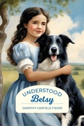 Cover: Understood Betsy (Golden Age Library) - Purple House Press