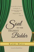 Cover: Soul to the Highest Bidder - Christian Faith Publishing, Inc.