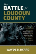 Bild: The Battle for Loudoun County: Inside the Culture War Between a Woke School Board and the Radical Right in America's Wealthiest Suburb - Amplify Publishing