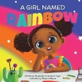 Cover: A Girl Named Rainbow - Diggs Publishing