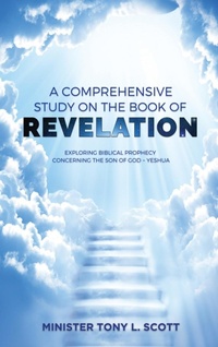Enlarge image Cover: A Comprehensive Study on The Book of Revelation - Tony Scott