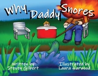 Abbildung von: Why Daddy Snores - Steve Gilbert